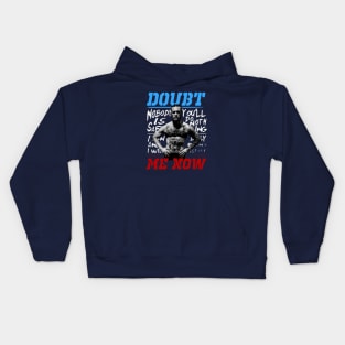 doubt me now Kids Hoodie